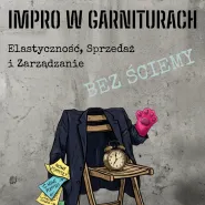 Impro w Garniturach. Elastyczność, Sprzedaż i Zarządzanie