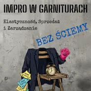 Impro w Garniturach. Elastyczność, Sprzedaż i Zarządzanie