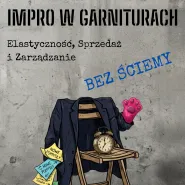Impro w Garniturach. Elastyczność, Sprzedaż i Zarządzanie