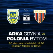ARKA Gdynia - Polonia Bytom