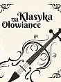 Klasyka na Ołowiance - Mozart i Poulenc