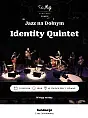 Jazz na Dolnym Identity Quintet
