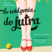 Do widzenia, do jutra | kino plenerowe na koniec lata