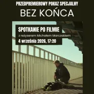Bez końca | Spotkanie z reżyserem po filmie