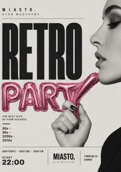 Retro Party | 80s  90s  00s  10s | Miasto.