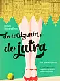 Do widzenie, do jutra