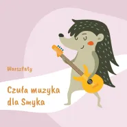 Czuła muzyka dla Smyka