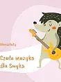 Czuła muzyka dla Smyka