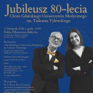 Jubileusz 80-lecia Chóru Gdańskiego Uniwersytetu Medycznego im. Tadeusza Tylewskiego 