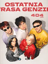 Ostatnia trasa GENZIE - 404 TOUR