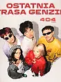 Ostatnia trasa GENZIE - 404 TOUR
