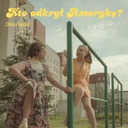 "Kto odkrył Amerykę?" - Fundacja reKreacja | spektakl SKT