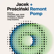 Koncert Remont Pomp + Jacek Prościński