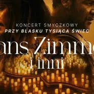 Koncert przy świecach: Muzyka filmowa - Hans Zimmer i inni