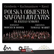 Polska Orkiestra Sinfonia Iuventus - Gershwin *Rachmaninow *Ravel