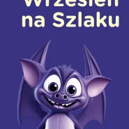 Wrzesień na Szlaku - wycieczki dla grup