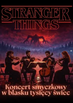 Everlight Concerts: Koncert przy świecach - Muzyka z serialu "Stranger Things"