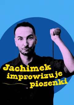Jachimek improwizuje piosenki
