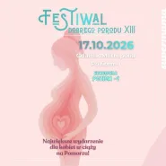 Festiwal Dobrego Porodu XIII - edycja jesienna