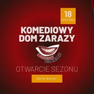 Komediowy Dom Zarazy - Otwarcie Sezonu