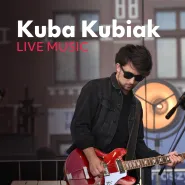 Live music: Kuba Kubiak