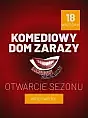 Komediowy Dom Zarazy - Otwarcie Sezonu