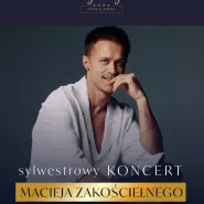 Sylwestrowy koncert Macieja Zakościelnego