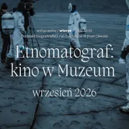 Etnomatograf: kino w muzeum