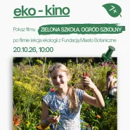 Zielona szkoła. Ogród zielony | EKO-KINO