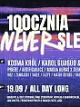 100CZNIA NEVER SLEEPS