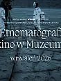 Etnomatograf: kino w muzeum