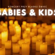 Koncert przy świecach: Babies & Kids