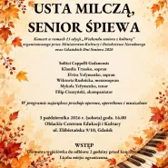 Usta milczą, Senior śpiewa