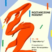 Roztańczone Rodziny: ImproKarty | warsztaty dla rodzin z dziećmi