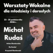 Warsztaty Wokalne z Michałem Rudasiem