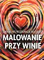 Malowanie przy winie z Lorami Art