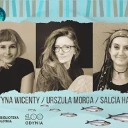 Urszula Morga i Justyna Wicenty  spotkanie wokół książek: życie wietrzne oraz Badylara