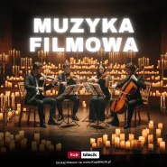 Muzyka filmowa: kwartet smyczkowy w blasku tysiąca świec