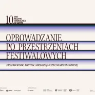 Oprowadzanie po festiwalowych przestrzeniach!