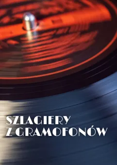 Szlagiery z gramofonów