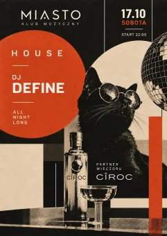 House all Night Long / DJ Define x CÎROC