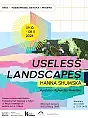Wystawa Useless landscapes