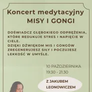 Koncert Medytacyjny - Misy i Gongi z Jakubem Leonowiczem