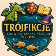 Trójfikcje  Konwent Fantastyki i Gier