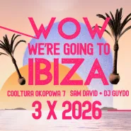 Wow We're Going To Ibiza | SAM David + Dj Guydo | Cooltura Okopowa 7