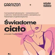 Świadome ciało. Ból, bliskość, płodność - o życiu intymnym