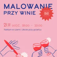 Malowanie przy winie: Nokturn w czerni i złocie przy grzańcu