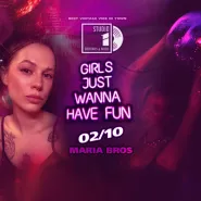 Girls just wanna have fun - Maria Bros