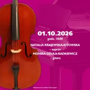 Czwartkowe Wieczory Muzyczne | Natalia Krajewska-Kitowska  sopran / Monika Dżuła-Radkiewicz