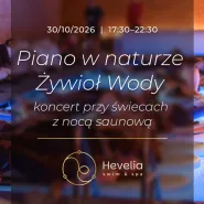 Piano w naturze - Żywioł wody - koncert przy świecach z nocą saunową